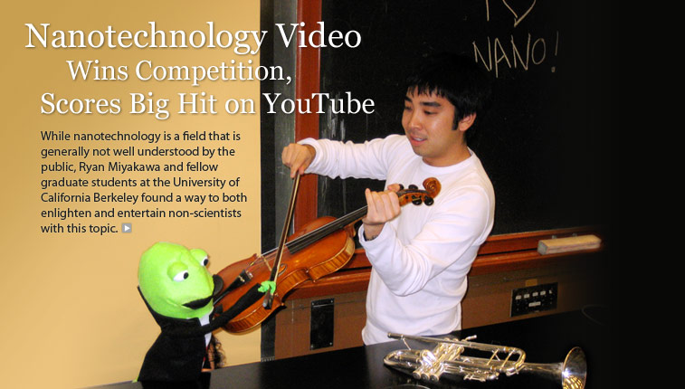 Nanotechnology Video Wins Competition, Scores Big Hit on YouTube